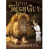 Conner, T. L. - Little Tough Guy