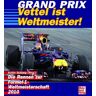 Achim Schlang - GEBRAUCHT Grand Prix 2010: Die Rennen zur Formel 1-Weltmeisterschaft - Preis vom h