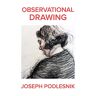 Joseph Podlesnik - Observational Drawing