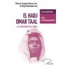 Tall Thierno, Seydou Nourou - El Hadj Omar Taal. Le tranchant du sabre: Livre quatrième Jets et dénouements