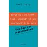 Axel Braig - GEBRAUCHT Warum es sich lohnt, faul, unpünktlich und unordentlich zu sein: Das Buch der Tugendlosigkeit - Preis vom 02.07.2024 04:55:53 h