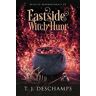 Deschamps, T. J. - Eastside Witch Hunt (Midlife Supernaturals #2)