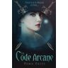 Dima Zales - Le Code arcane (Le Code arcane : Tome 1)