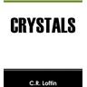 Loftin, C. R. - Crystals