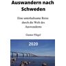 Gunter Flügel - GEBRAUCHT Auswandern nach Schweden: eine unterhaltsame Reise durch die Welt des Auswanderns - Preis vom 01.06.2024 05:04:23 h