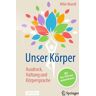 Mike Mandl - Unser Körper - Ausdruck, Haltung, Körpersprache: Mit der TCM neu wahrnehmen