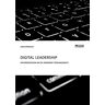 Lena Weinhut - Digital Leadership. Anforderungen an die moderne Führungskraft