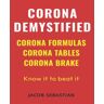 Jacob Sebastian - CORONA DEMYSTIFIED: Corona Formulas, Corona Tables, Corona Brake