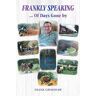 Frank Grimshaw - Frankly Speaking: ... Of Days Gone by