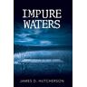 Hutcherson, James D. - Impure Waters