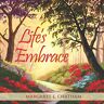 Chatham, Margaret E. - Life's Embrace