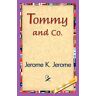 Jerome K. Jerome, K. Jerome - Tommy and Co.