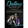 Nick Straus - Dating Advice: 4 Books in 1 - Dating for Men, How to Text a Girl, How to Improve Your Social Skills, Dating for Women