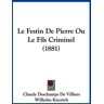 de Villiers, Claude Deschamps - Le Festin De Pierre Ou Le Fils Criminel (1881)