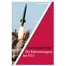 Kurt Schmidt - GEBRAUCHT Die Raketentruppen der NVA - Preis vom 30.06.2024 04:46:37 h