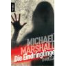 Michael Marshall - GEBRAUCHT Die Eindringlinge: Thriller - Preis vom h