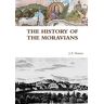 Hutton, J. E. - THE HISTORY OF THE MORAVIANS