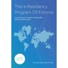 Ignacio Nieto Carvajal - GEBRAUCHT The e-Residency Program Of Estonia: Launch and run a location independent business 100% online - Preis vom h