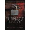 Matty Dalrymple - A Furnace for Your Foe: An Ann Kinnear Suspense Novel (The Ann Kinnear Suspense Novels, Band 4)