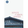 Oates, Joyce Carol - GEBRAUCHT Vergewaltigt: Eine Liebesgeschichte - Preis vom 12.05.2024 04:50:34 h