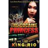 King Rio - The Cocaine Princess