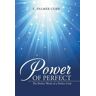 Cobb, E. Palmer - Power of Perfect: The Perfect Work of a Perfect God