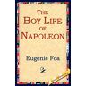 Eugenie Foa - The Boy Life of Napoleon