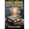 Imhof, Michael H. - God's Word: Bulletproof