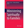 William Jeynes - Ministering Spiritually to Families