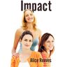 Reeves Alice Reeves - Impact