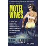Jay Carr - Motel Wives