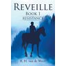 van de Weert, R. H. - Reveille: Book 1