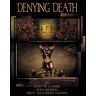 Conner, Gary W. - Denying Death