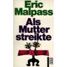 Eric Malpass - GEBRAUCHT Als Mutter streikte. - Preis vom h