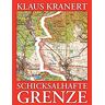 Klaus Kranert - Schicksalhafte Grenze