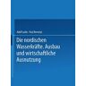 Adolf Ludin - Die Nordischen Wasserkräfte: Ausbau und Wirtschaftliche Ausnutzung