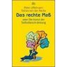 Peter Uffelmann - GEBRAUCHT Das rechte Maß. oder Die Kunst der Selbstbeschränkung. - Preis vom 01.06.2024 05:04:23 h