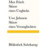 Max Frisch - Skizze eines Unglücks/Skizze eines Verunglückten (Bibliothek Suhrkamp)