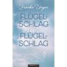 Franka Unger - GEBRAUCHT Flügelschlag für Flügelschlag - Preis vom 01.06.2024 05:04:23 h