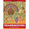 Creative Coloring - Thanksgiving Coloring Book: Thanksgiving Coloring Book for Adults Featuring Thanksgiving and Fall Designs to Color (Thanksgiving Coloring Books for Adults)