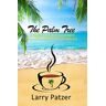 Larry Patzer - The Palm Tree: A Coffee Shop Extraordinaire