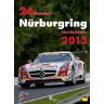Jörg Richard Ufer - GEBRAUCHT 24h Rennen Nürburgring. Offizielles Jahrbuch zum 24 Stunden Rennen auf dem Nürburgring: 24 Stunden Nürburgring Nordschleife 2013 - Preis vom h