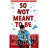 Meghan Quinn - So Not Meant To Be