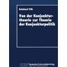 Reinhard Vilk - Von der Konjunkturtheorie zur Theorie der Konjunkturpolitik: Ein historischer Abriß 1930-1945