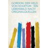 GEBRAUCHT Gordon, Der Held Von Khartum - Preis vom 30.06.2024 04:46:37 h