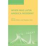N. Miller - When Was Latin America Modern? (Studies of the Americas)