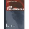 Roland Hetzer - Lung Transplantation