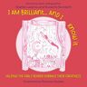 Sophie Lazarou - I Am Brilliant... And I Know It: Helping the Early Reader Embrace Their Greatness