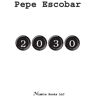 Pepe Escobar - 2030