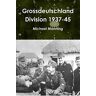 Michael Manning - Grossdeutschland Division 1937-45